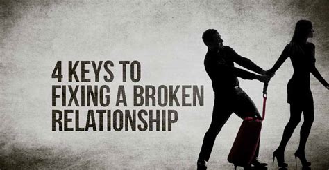 How do you fix a broken relationship?